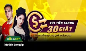 Rút tiền BongVip